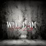 Who I Am (Explicit)