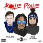 Rollie Pollie (feat. Young Juice The Gas Man & Real Dyl) [Explicit]