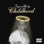 Childhood (Explicit)