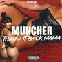 MUNCHER [Throw It Back Mama] (feat. prod. Pyro) [Explicit]