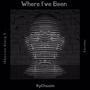 Where I've Been? (Explicit)