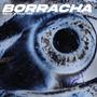 Borracha (feat. Cultvre) [Explicit]