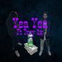 Yea Yea (feat. Trey 2x) [Explicit]