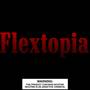 Flextopia (Explicit)