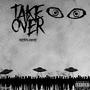 TAKE OVER (Explicit)