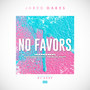 No Favors (feat. AshleySmashlaay & Rachelle Maust) [Explicit]