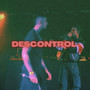 Descontrol (Explicit)