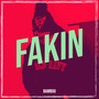 Fakin (Explicit)