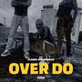 Over do (Explicit)