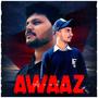 Awaaz (feat. Gaggi Gunpal)