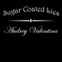 Sugar Coated Lies