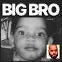 Big Bro (Explicit)