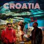 Croatia (feat. Max Ledo) [Explicit]