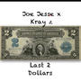 Last two dollars (feat. Kray Z)