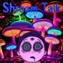 Shroom Talk (Explicit)