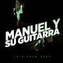 Manuel y Su Guitarra