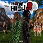 How High Three (Explicit)