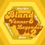 Bland Vänner & Legender 2 (Explicit)