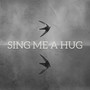 Sing Me a Hug