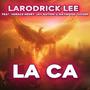 LA CA (feat. Horace Henry, Jay Nation & Haywood Tucker)