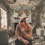 Rough Justice