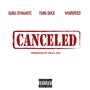 Canceled (feat. Yung Duck & Wun Speed) [Explicit]