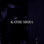 KATHE MERA (Explicit)