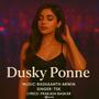 Dusky Ponne (feat. TSK & Prakash Baskar)