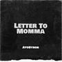 Letter To Momma