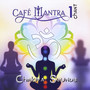 Cafe Mantra Chant 1: Chakra Sounds