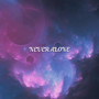 Never Alone