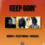 Keep Goin' (feat. MiggyV, Kezzy wicks & Notalkk) [Explicit]