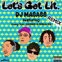 Let's Get Lit. (feat. Young Tom, LEONID & NINJA SO) [Remix] [Explicit]