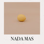 Nada Mas (Explicit)