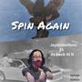 Spin Again (feat. KI Back At It) [Explicit]