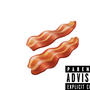 BACON FREESTYLE (Explicit)