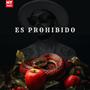 ES PROHIBIDO (Explicit)