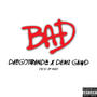 Bad (feat. DEMI GAWD) [Explicit]