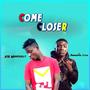 Come Closer (feat. Kwabena Lyta)