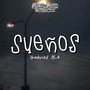 Sueños (Explicit)
