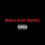 What's In My Pockets (feat. Pineapplesauce, Miss Snappa 2x's & J) [Explicit]