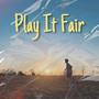 Play It Fair