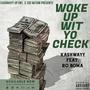 Woke Up Wit Yo Check (feat. Ro Boma) [Explicit]