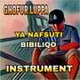 Ya Nafsuti Bibiliqo - Instrument (Ins)