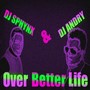 Over Better Life