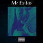 Me Exitas (Explicit)