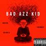 Bad Azz Kid (feat. EBK Juvie Ju) [Explicit]