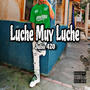 Prendío luche muy luche