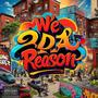 We Da Reason (Explicit)