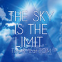 THE SKY IS THE LIMIT (feat. TOM)